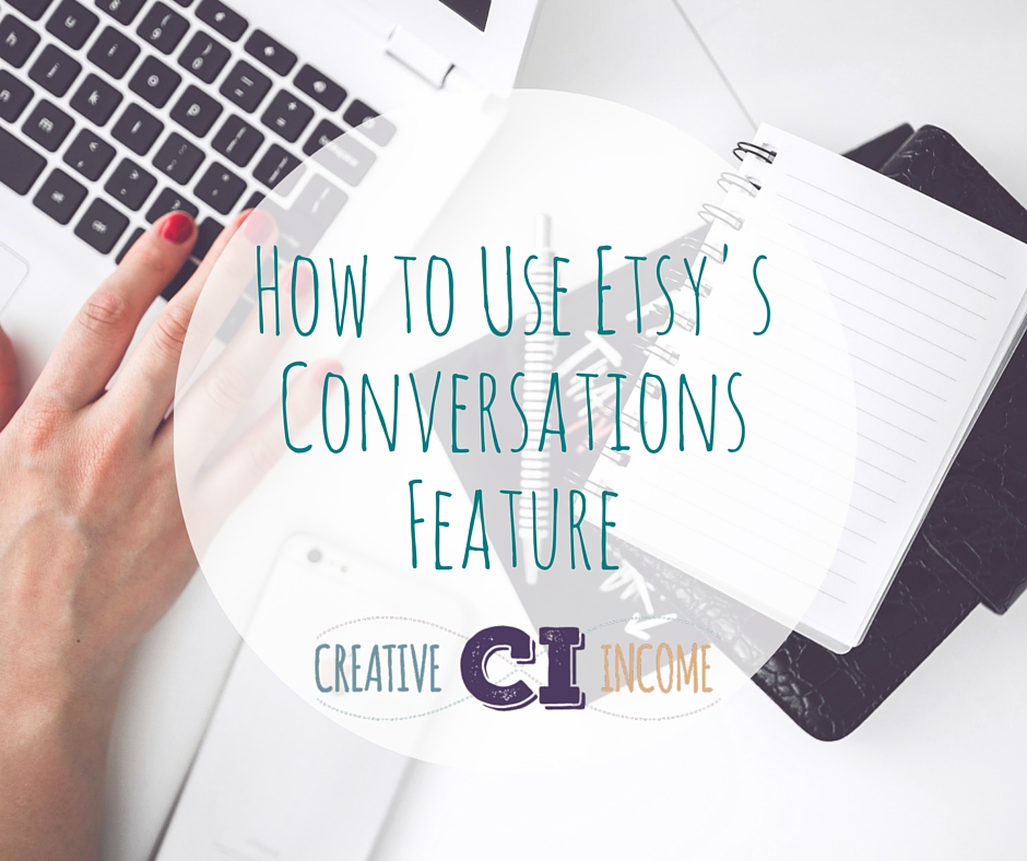Tips for Etsy Sellers How to Use Etsy Conversations Creative
